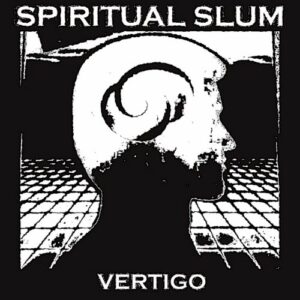 Spiritual Slum – Vertigo (2024)