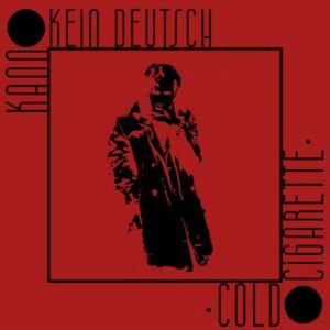 Kann Kein Deutsch – Cold Cigarette (2024)