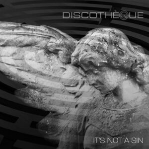Discotheque – It’s Not A Sin (Maxi Single) (2024)