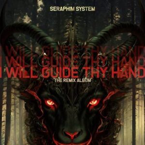 Seraphim System – I Will Guide Thy Hand (The Remix Album) (2023)