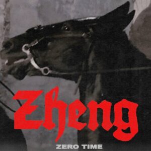Zheng – Zero Time (EP) (2024)