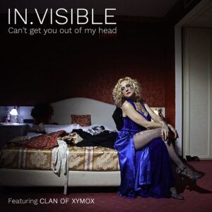 In.visible feat. Clan Of Xymox – Can’t Get You Out Of My Head (2020)