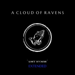 A Cloud Of Ravens – Lost Hymns (Extended Edition) (2024)