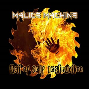 Malice Machine – Act of Self Destruction (2024)