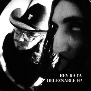 Rey Rata – Deleznable EP (2024)