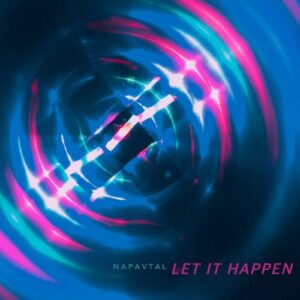 NAPAVTAL – Let It Happen (Single) (2024)