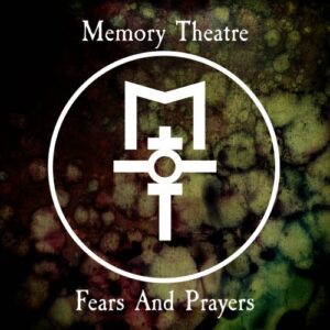 Memory Theatre – Fears And Prayers (Single) (2024)