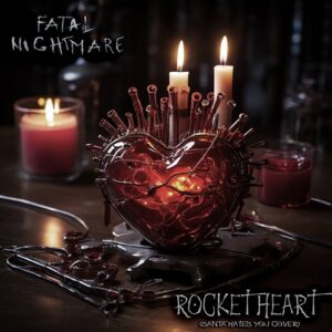 Fatal Nightmare – Rocket Heart (Single) (2024)