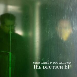 Nino Sable & Dos Asmund – The deutsch EP (2024)