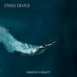 Stasis Device – Immerse in Beauty (2024)