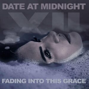 Date at Midnight – Fading into this Grace (2024)